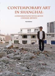 Tapa de Contemporary Art In Shanghai Conversations With Seven Chinese Artists