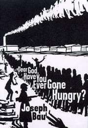 Tapa de Dear God, have you ever gone hungry?