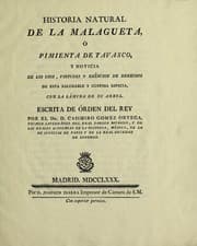 Tapa de Historia natural de la malagueta, ©đ pimienta de Tavasco, y noticia de los usos, virtudes y ex©®ncion de derechos de esta saludable y gustosa especia. Con la l©Þmina de su arbol ...