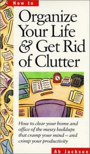 Tapa de Organize Your Life & Get Rid of Clutter