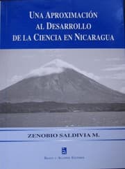 Tapa de Una aproximación al desarrollo de la ciencia en Nicaragua. - 1. ed.