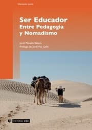 Tapa de Ser educador entre pedagogía y nomadismo