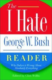 Tapa de The I Hate George W. Bush Reader