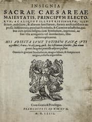 Tapa de Insignia sacrae caesareae maiestatis, principvm electorvm, ac aliqvot illvstrissimarvm, illvstrium, nobilium, & aliarum familiarum, formis artificiosissimis expressa : addito cuiq[ue] peculiari symbolo, & carmine octasticho, quibus cum ipsum insigne tum symbolum ingeniosè, ac sine vlla arrogantia vel mordacitate, liberaliter explicantur : his adiecta svnt totidem vacva (vti appellant) scuta, vt alij quoq[ue], quib. hoc institutum placebit, suae etiam gentis imagines penicillo adijcere possint ...