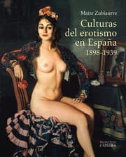 Tapa de Culturas del erotismo en España, 1898-1939