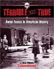 Tapa de Terrible But True Awful Events in American History