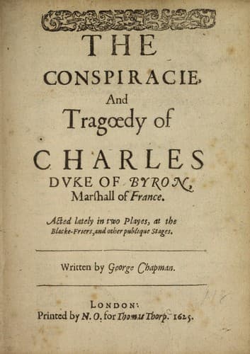 Tapa de The conspiracie and tragoedy of Charles Duke of Byron, Marshall of France