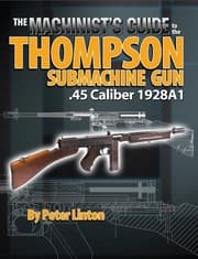 Tapa de Machinist's Guide to the Thompson Submachine Gun