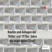 Tapa de Bauten und Anlagen der 1960er und 1970er Jahre - ein ungeliebtes Erde?