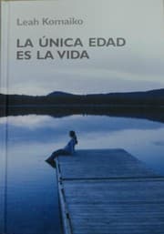 Tapa de La única edad es la vida