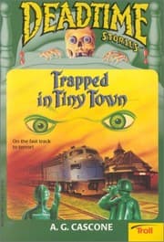 Tapa de Trapped in the Tiny Town (Deadtime Stories #14)