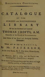 Tapa de Bibliotheca Croftsiana. A catalogue of the ... library of the late ... Thomas Crofts ... which will be sold by auction ... on Arpil 7, 1783