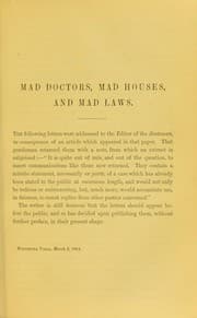 Tapa de Mad doctors, mad houses, and mad laws : in a series of three letters addressed to the editor of the "Scotsman."