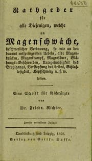 Tapa de Rathgeber f©ơr alle diejenigen, welche an Magenschw©Þche, beschwerlicher Verdauung, so wie an den daraus entspringenden Uebeln, als: Magendbr©ơcken, Magenkrampf, Magens©Þure ... u.s.w. leiden. Eine Schrift f©ơr Nicht©Þrzte