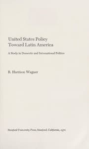 Tapa de United States policy toward Latin America ; a study in domestic and international politics