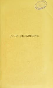 Tapa de L'uomo delinquente, in rapporto all'antropologia, alla giurisprudenza ed alle discipline carcerarie