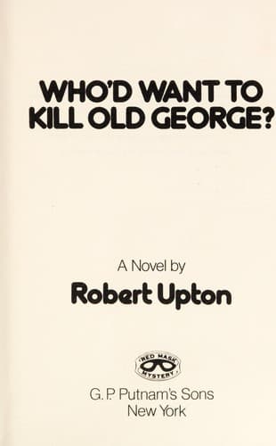 Tapa de Who'd Want to Kill Old George?