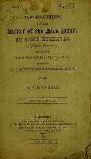 Tapa de Instructions for the relief of the sick poor, in some diseases of frequent occurrence: addressed to a parochial clergyman, residing at a distance from professional aid