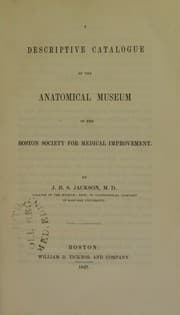 Tapa de Descriptive catalogue of the anatomical museum of the Boston society for medical improvement