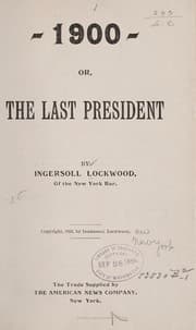 Tapa de 1900, or, The last president