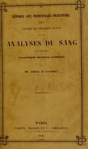 Tapa de R©♭ponse aux principales objections dirig©♭es contre les proc©♭d©♭s suivis dans les analyses du sang et contre l'exactitude de leurs r©♭sultats