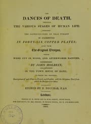 Tapa de The dances of death, through the various stages of human life: wherein the capriciousness of that tyrant is exhibited in forty-six copper plates; done from the original designs, which were cut in wood, and afterwards painted by John Holbein, in the Town Hall of Basil. To which are prefixed descriptions of each plate in French and English, with the Scripture text from which the designs were taken
