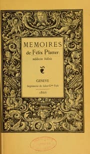 Tapa de M©♭moires de F©♭lix Platter, m©♭decin b©Ølois