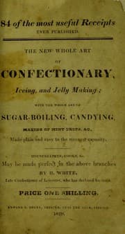 Tapa de The new whole art of confectionary, iceing, and jelly making