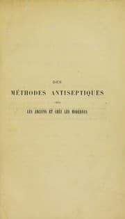 Tapa de Des m©♭thodes antiseptiques chez les anciens et chez les modernes