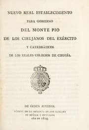 Tapa de Nuevo Real establecimiento para gobierno del Monte Pio de los cirujanos del ex©♭rcito y catedr©Łticos de los Reales Colegios de Cirug©Ưa