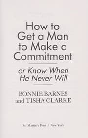 Tapa de How to get a man to make a commitment, or know when he never will
