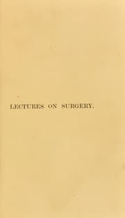 Tapa de Lectures on surgery delivered in St. Bartholomews Hospital