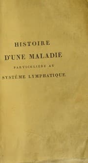 Tapa de Histoire d'une maladie particuli©·re au syst©®me lymphatique, fr©♭quent, quoique m©♭connue jusqu'© ce jour. Avec quatre planches en taille douce repr©♭sentant ses diverses formes