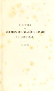 Tapa de Histoire des membres de l'Acad©♭mie royale de m©♭decine; ou, Recueil des ©♭loges lus dans les s©♭ances publiques de l'Acad©♭mie royale de m©♭decine