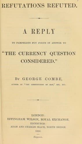 Tapa de Refutations refuted. A reply to pamphlets put forth in answer to "The currency question considered."