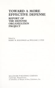 Tapa de Toward a more effective defense : report of the Defense Organization Project