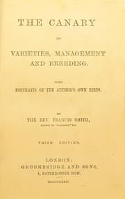 Tapa de The canary, its varieties, management and breeding, with portraits of the author's own birds