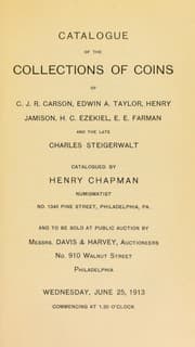 Tapa de Catalogue of the collections of coins of C. J. R. Carson, Edwin A. Taylor, Henry Jamison, H. C. Ezekiel, E. E. Farman and the late Charles Steigerwalt