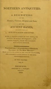 Tapa de Northern antiquities: or a description of the manners, customs, religion and laws of the ancient Danes, including ... our own Saxon ancestors ... With a translation of the Edda, etc. ... Translated [by Bishop Percy] ... from "L'introduction ©  l'histoire de Dannemarc, &c., par Mons. Mallet." With additional notes by the English translator, and Goranson's Latin version of the Edda ...