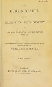 Tapa de The cook's oracle: containing receipts for plain cookery on the most economical plan for private families