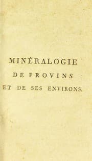 Tapa de Min©♭ralogie de Provins et de ses environs, avec l'analyse de ses eaux min©♭rales, leurs propri©♭t©♭s m©♭dicinales, la mani©·re de les prendre, le r©♭gime que l'on doit suivre, et autres observations sur ces eaux