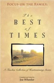 Tapa de The Best of Times: A Timeless Collection of Heartwarming Stories (Focus on the Family : Great Stories)