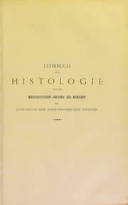 Tapa de Lehrbuch der Histologie und der mikroskopischen Anatomie des Menschen : mit Einschluss der mikroskopischen Technik
