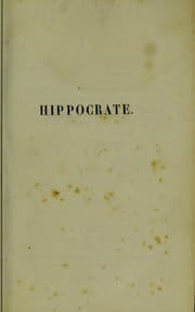 Tapa de Hippocrate Le serment; La loi; De l'art; Du m©♭decin; Prorrh©♭tiques; Le pronostic; Pr©♭notions de Cos; Des airs, des eaux et des lieux; ©pid©♭mies, livres I et III; Du r©♭gime dans les maladies aigu©±s; Aphorismes; fragments de plusieurs autres trait©♭s