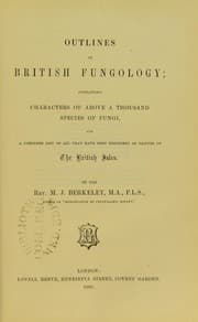 Tapa de Outlines of British fungology : containing characters of above a thousand species of fungi, and a complete list of all that have been described as natives of the British Isles