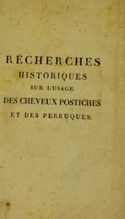 Tapa de Recherches historiques sur l'usage des cheveux postiches et des perruques, dans les temps anciens et modernes