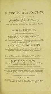 Tapa de The history of medicine, so far as it relates to the profession of the apothecary, from the earliest accounts to the present period