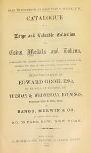 Tapa de Catalogue of a large and valuable collection of coins, medals and tokens ... being the cabinet of Edward Groh ...