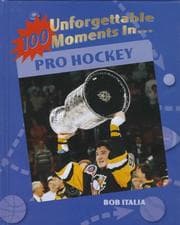 Tapa de 100 unforgettable moments in pro hockey