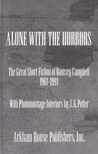 Tapa de Alone with the horrors : the great short fiction of Ramsey Campbell, 1961-1991